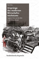 Peer Vries, Felix Kurz - Ursprünge des modernen Wirtschaftswachstums
