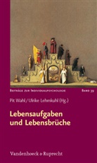 Lehmkuhl, Lehmkuhl, Ulrike Lehmkuhl, Pi Wahl, Pit Wahl - Lebensaufgaben und Lebensbrüche