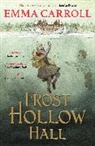 Emma Carroll, Carroll Emma - Frost Hollow Hall