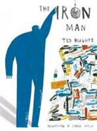 Ted Hughes, Hughes Ted, Laura Carlin, Carlin Laura - The Iron Man
