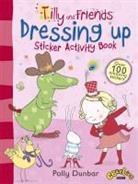 Polly Dunbar, Polly Dunbar - Tilly and Friends: Dressing Up Sticker Activity Book