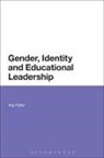 Kay Fuller - Gender, Identity and Educational Leadership
