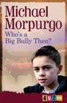Joanna Carey, Michael Morpurgo, Joanna Carey - Who''s a Big Bully Then?