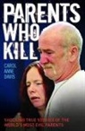 Carol Anne Davies, Carol Anne Davis, Davis Carol Anne - Parents Who Kill