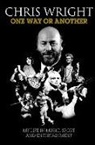 Chris Wright - One Way Or Another: My Life in Music, Sport & Entertainment
