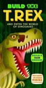 Darren Naish, Galia Bernstein, Mark Ruffle - Build the T-Rex