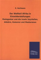 R Hartmann, R. Hartmann - Der Weltteil Afrika in Einzeldarstellungen
