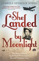 Carole Seymour Jones, Carole Seymour-Jones, Seymour-Jones Carole - She Landed By Moonlight