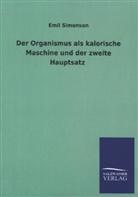 Emil Simonson - Der Organismus als kalorische Maschine und der zweite Hauptsatz