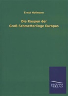 Ernst Hofmann - Die Raupen der Groß-Schmetterlinge Europas