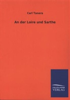 Carl Tanera - An der Loire und Sarthe