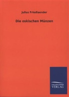 Julius Friedlaender - Die oskischen Münzen
