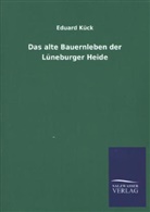 Eduard Kück - Das alte Bauernleben der Lüneburger Heide