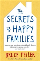 Bruce Feiler, Feiler Bruce - The Secrets of Happy Families