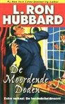 L.R. Hubbard - De Moordende doden en De hondsdolheidmoord / druk 1