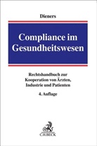 Mar Besen, Marc Besen, Ann-Kristin Cahnbley u a, Pete Dieners, Peter Dieners, Ulrich Lembeck u a - Handbuch Compliance im Gesundheitswesen