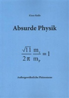 Klaus Rädle - Absurde Physik