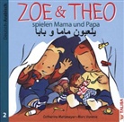 Catherine Metzmeyer, Marc Vanenis, Marc Vanenis, Ayli Keller, Aylin Keller - Zoe & Theo spielen Mama und Papa, Deutsch-Arabisch