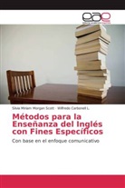 Wilfredo Carbonell L, Wilfredo Carbonell L., Silvia Miria Morgan Scott, Silvia Miriam Morgan Scott - Métodos para la Enseñanza del Inglés con Fines Específicos