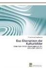 Anna Fimiak-Chwi kowska, Anna Fimiak-Chwilkowska - Das Übersetzen der Kulturbilder