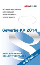 Wolfgang Goricnek, Susanne Mayer, Robert Priewasser, Elke Reichel, Elfriede Stadler, Wolfgang Goricnek... - Gewerbe-KV 2014