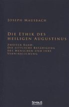 Aurelius Augustinus, Joseph Mausbach - Die Ethik des heiligen Augustinus. Bd.2