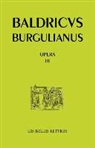 Armelle Le Huërou, BALDRICVS BVRGVLIANV, Bourgueil Baudri De, Baudri de Bourgueil, Baudri de Bourgueil (1045?-1130), Baudri de Bourgueil/... - Baudri de Bourgueil. Vol. 3. Oeuvres en prose (textes hagiographiques). Opera prosaica