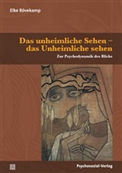 Elke Rövekamp - Das unheimliche Sehen - das Unheimliche sehen