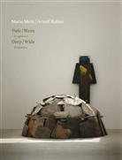 Reiner Arnulf, Mario Merz, Arnulf Rainer, Rud Fuchs, Rudi Fuchs - Mario Merz - Arnulf Rainer. Tiefe Weite (Fragmente)
