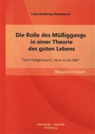 Luba Goldberg-Kuznetsova, Liubov Kuznetsova - Die Rolle des Müßiggangs in einer Theorie des guten Lebens