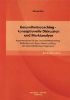 Michael Estel - Gesundheitscoaching - konzeptionelle Diskussion und Marktanalyse