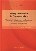 Benjamin Köhler - Doing Innovation in Ostdeutschland