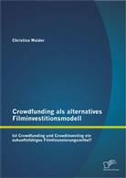 Christina Waider - Crowdfunding als alternatives Filminvestitionsmodell