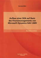 Bernhard Mähr - Aufbau einer SOA auf Basis des Finanzmanagements von Microsoft Dynamics NAV 2009