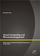 Benjamin Szer - Cloud Computing und Wissensmanagement: Bewertung von Wissensmanagementsystemen in der Cloud