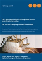 Hartwig Munt, Silk Foerstner, Silke Foerstner, Munt, Munt, Iris Munt - The Construction of the Great Pyramid of Giza according to Herodotus / Der Bau der Cheops-Pyramide nach Herodot