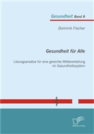 Dominik Fischer - Gesundheit für Alle