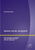 Dominique Behlau - Spanien und der Jacobuskult
