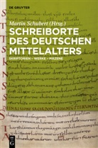 Marti Schubert, Martin Schubert - Schreiborte des deutschen Mittelalters