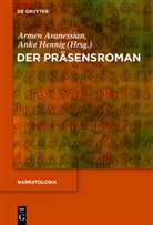 Arme Avanessian, Armen Avanessian, Hennig, Hennig, Anke Hennig - Der Präsensroman