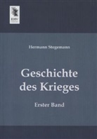 Hermann Stegemann - Geschichte des Krieges. Bd.1