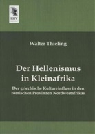 Walter Thieling - Der Hellenismus in Kleinafrika