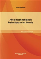 Henning Fischer - Aktionsschnelligkeit beim Return im Tennis