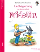 Hans J. Teschner, Hans Joachim Teschner - Fridolin / Liedbegleitung zur Gitarrenschule Fridolin, m. 1 Audio-CD