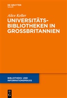 Alice Keller - Universitätsbibliotheken in Großbritannien