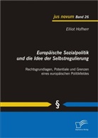 Elliot Hofherr - Europäische Sozialpolitik und die Idee der Selbstregulierung