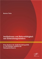 Bastian Thöle - Institutionen und Reformfähigkeit von Entwicklungsländern