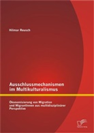 Hilmar Reusch - Ausschlussmechanismen im Multikulturalismus
