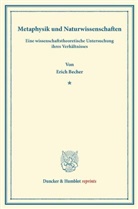 Erich Becher - Metaphysik und Naturwissenschaften.