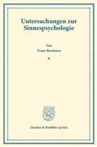 Franz Brentano, Franz Clemens Brentano - Untersuchungen zur Sinnespsychologie.